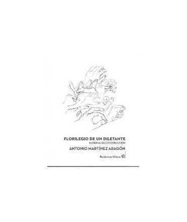 Florilegio de un diletante. Material de construcción.