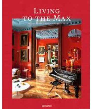 Living to the Max. Opulent Homes. Maximalist Interiors.