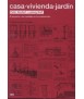 Casa.vivienda.jardin: El proyecto y las medidas en construcción