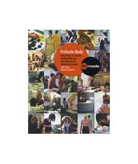 Fashion Profession: Guide to las 55 professional careers with m future in the world of fashion