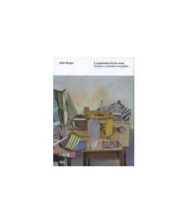 The Appearance of las Things: Essays and Selected Articles