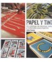 Papel y Tinta: Un catálogo de técnicas, métodos y materiales para imprimir