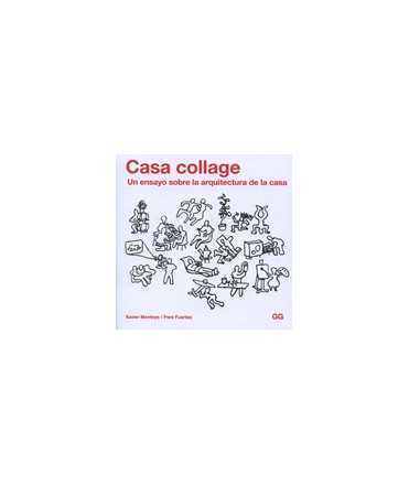 Casa collage: un ensayo sobre la arquitectura de la casa