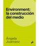 Environment: the construction of the environment