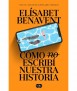 Como (No) escribi nuestra historia
