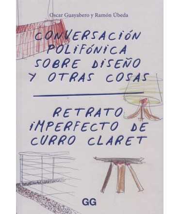Conversación polifónica sobre diseño y otras cosas Retrato imperfecto de Curro Claret