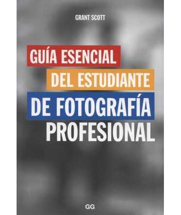 Guía esencial del estudiante de fotografía profesional