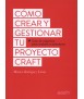Cómo crear y gestionar tu proyecto Craft