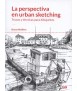 La perspectiva en urban sketching Trucos y técnicas para dibujantes