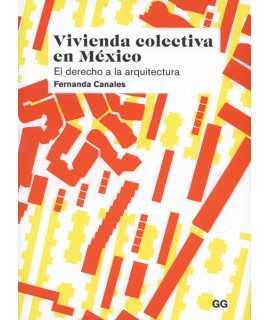 Vivienda colectiva en México El derecho a la Arquitectura