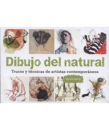 Dibujo del natural Trucos y técnicas de artistas contemporáneos