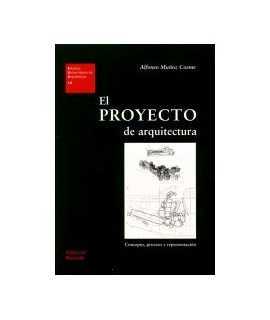 Proyecto de arquitectura, El: concepto, proceso y representación