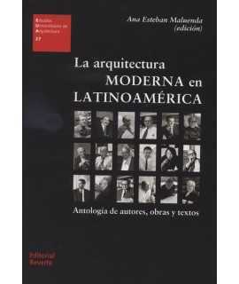La arquitectura moderna en LATINOAMERICA Antologia de autores,obras y textos