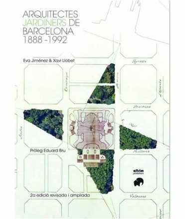 Arquitectes Jardiners de Barcelona 1888-1992. 2ona.Edició Ampliada.
