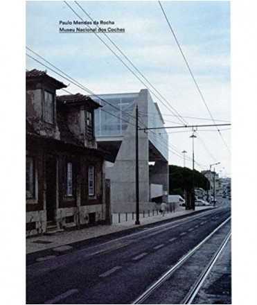 Paulo Mendes da Rocha. Museu Nacional dos Coches.