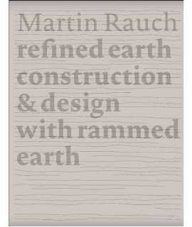 Martin Rauch refined earth construction & Design with rammed earth.