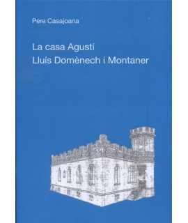 La Casa Agustí. Lluís Domènech i Montaner.