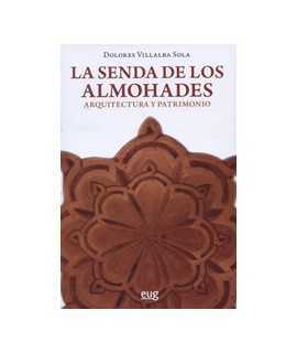 La Senda de los Almohades. Arquitectura y Patrimonio