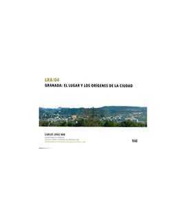 Granada: El lugar y los orígenes de la ciudad