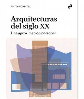 Arquitecturas del siglo XX. Una aproximación personal