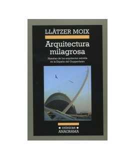 Miraculous architecture Exploits of the star architects in the Spain of the Guggenheim