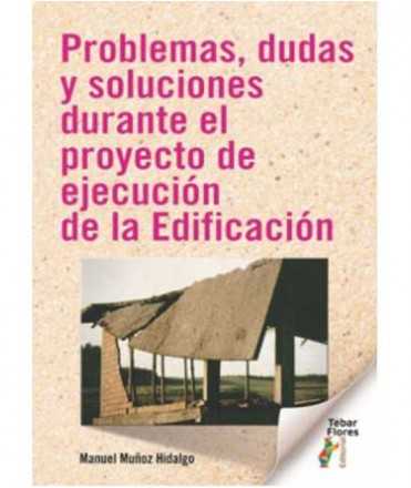 Problemas, dudas y soluciones durante el proyecto de ejecución de la Edificación