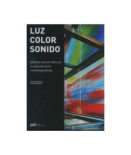 Luz,Color,Sonido Efectos sensoriales en la arquitectura contemporánea