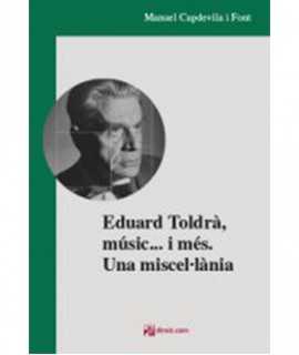 Eduard Toldrà, m us... And m it is. A miscellany Lània.