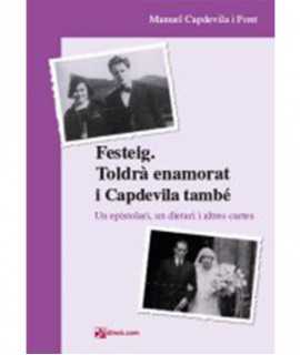 Courtship. Toldrà in love and Capdevila too. An epistolary, a diary and other letters.