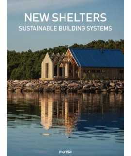 New Shelters. Sustainable Buildings Systems.