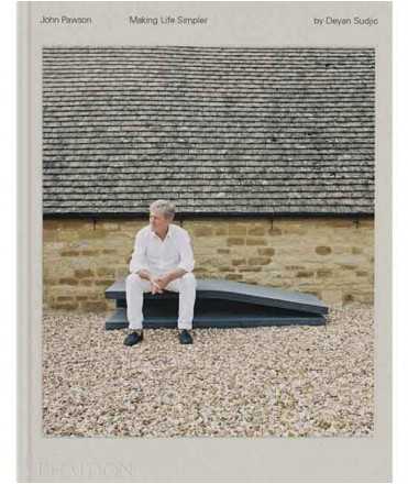 John Pawson. Making Life Simpler.