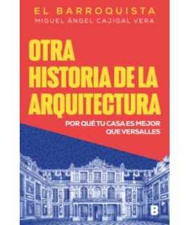 Another history of Architecture. Why your home is better than Versailles.