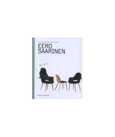 Eero Saarinen: Objects and Furniture Design