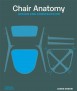 Anatomy Chair. Design and Construction