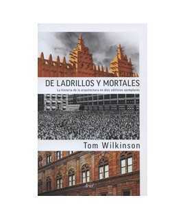 De ladrillos y mortales: la historia de la arquitectura en diez edificios ejemplares
