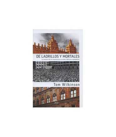 De ladrillos y mortales: la historia de la arquitectura en diez edificios ejemplares