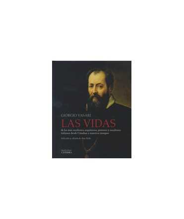 Las lives of the m excellent Italian architects, painters and sculptors from Cimabue to our times.