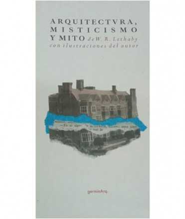 Arquitectura, misticismo y mito