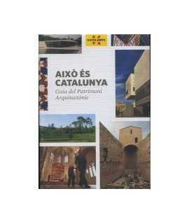 Això es Catalunya Guia del Patrimoni Arquitectònic