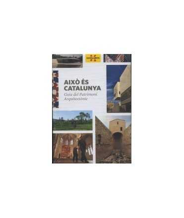 Això es Catalunya Guia del Patrimoni Arquitectònic