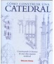 How to Build a Cathedral: Building the History of a Medieval Masterpiece