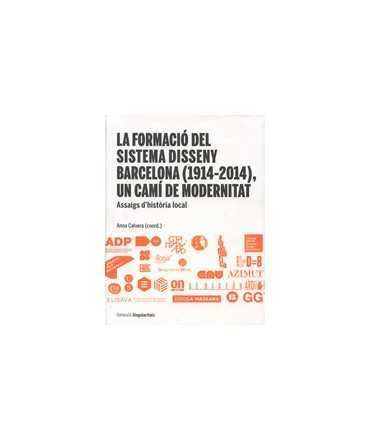 The formation of the Barcelona design system (1914-2014), a path of modernity