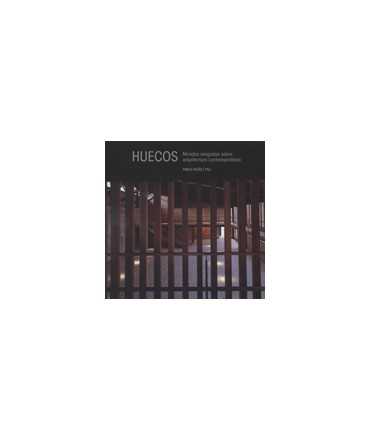 Huecos. Miradas sesgadas sobre arquitectura contemporánea