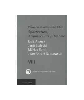 Conversation about the book: Sportectura, arquitectura y deporte Vol.VIII
