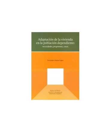 Adaptación de la vivienda en la población dependiente: necesidades, programas, casos