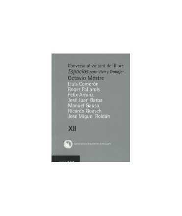 Conversa al voltant del llibre Espacios para Vivir y trabajar Octavio Mestre Vol.XII