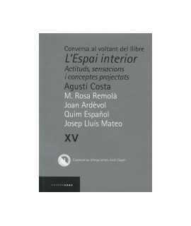 Conversation about the book The Interior Space Attitudes, sensations and projected conceptsAgustí Costa Vol.XV