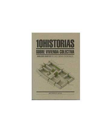 10 Historias sobre Vivienda Colectiva: análisis gráfico de diez obras esenciales