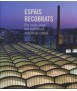 Espais recobrats: els nous usos del patrimoni industrial català