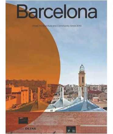 Barcelona.Urban Architecture and Community Since 2010